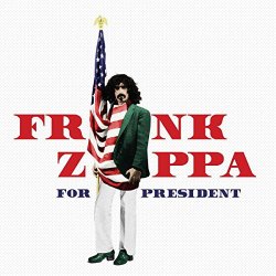 Frank Zappa - Frank Zappa for President