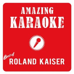 Roland Kaiser - Best of Roland Kaiser (Karaoke)