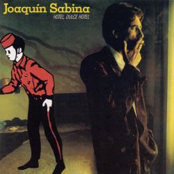 Joaquin Sabina - Hotel, Dulce Hotel