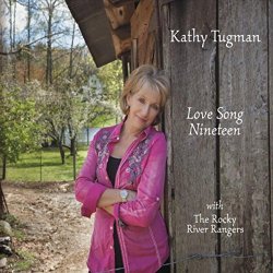 Kathy Tugman & The Rocky River Rangers - Love Song Nineteen