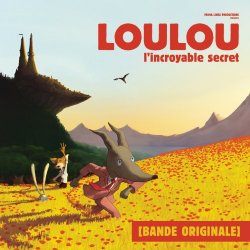   - Loulou, l'incroyable secret (Bande originale du film)