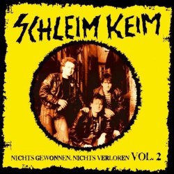 SCHLEIMKEIM - Nichts Gewonnen, Nichts Verloren Vol.2 by SCHLEIMKEIM (2010-01-08)