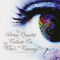   - The String Quartet Tribute to The Who: Tommy