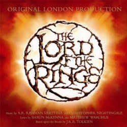   - The Lord Of The Rings (Original London Production)