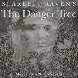 Marc Canham - The Danger Tree (Original Score)