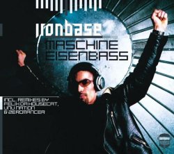 Ironbase - Maschine Eisenbass (6 versions, 2002)