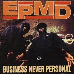 EPMD - Business never personal (1992) by EPMD