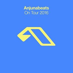   - Anjunabeats On Tour 2016