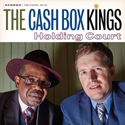 Cash Box Kings - Holding Court