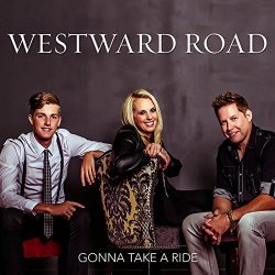 Westward Road - Gonna Take a Ride