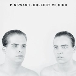 PINKWASH - Collective Sigh