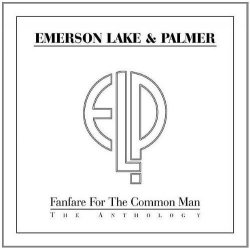 Emerson Lake & Palmer - Fanfare for the Common Man: Anthology by Emerson Lake & Palmer (2008-01-01)