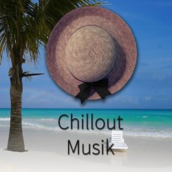   - Chillout Musik