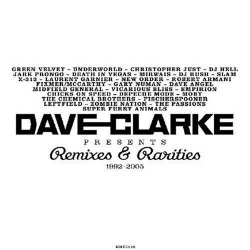 Various Artists - Dave Clarke Presents Remixes & Rarities (1992 - 2005)