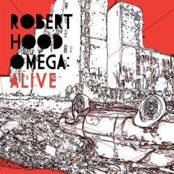 Robert Hood - Omega: Alive