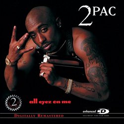 2pac - All Eyez On Me [Explicit]