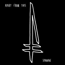 Apart From This - Spinning