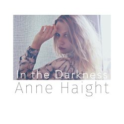Anne Haight - In the Darkness