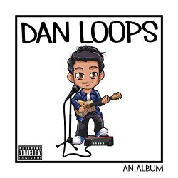 Dan Loops - An Album