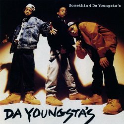 Da Youngstas - Somethin 4 Da Youngsta's