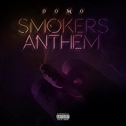 Domo - Smokers Anthem [Explicit]