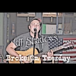 Jeff Shadows - Broke on Tuesday