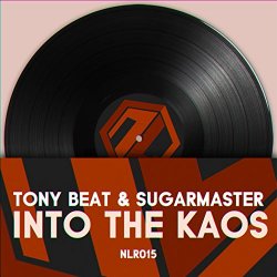 Tony Beat And Sugarmaster - Into the Kaos