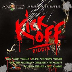 Various Artists - Kick Off Riddim [Explicit]