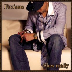 Furious - Shes Ready [Explicit]