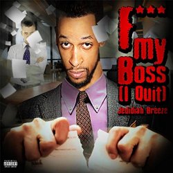 Fuck My Boss (I Quit) [Explicit]