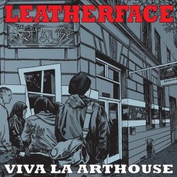 Leatherface - Viva La Arthouse