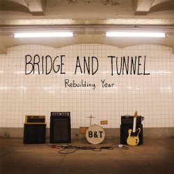 Bridge and Tunnel - Rebuilding Year