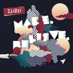 J.Lately - Make. Believe.