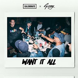 Caleborate - Want It All (feat. G-Eazy) - Single [Explicit]