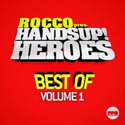 Various Artists - Rocco Pres. Hands Up Heroes Best of, Vol. 1