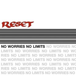 Reset - No Worries / No Limits