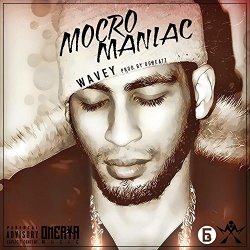 MocroManiac - Wavey [Explicit]