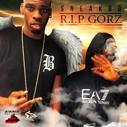Sneakbo - Rip Gor'z [Explicit]