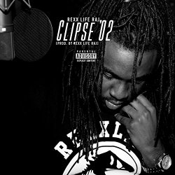 Rexx Life Raj - Clipse '02 [Explicit]