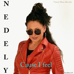 Nedely - Cause I Feel