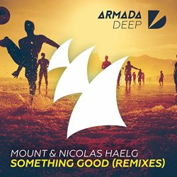 MOUNT And Nicolas Haelg - Something Good (Remixes)