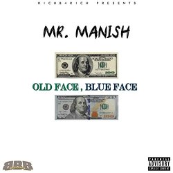 Mr. Manish - Old Face Blue Face [Explicit]