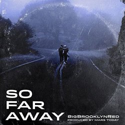 Mars Today - So Far Away (feat. Big Brooklyn Red)
