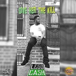 Lego Cash - Give Her the Kill