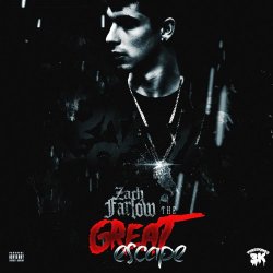 Zach Farlow - The Great Escape [Explicit]