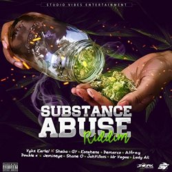 Various Artists - Substance Abuse Riddim [Explicit]