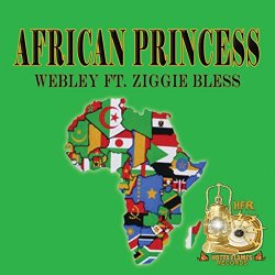 Webley feat Ziggie Bless - African Princess