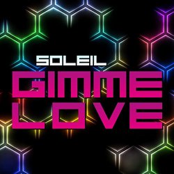 Soleil - Gimme Love