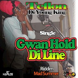 Teflon - Gwan Hold Di Line