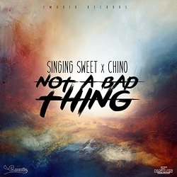 Singing Sweet and Chino - Not a Bad Thing